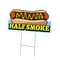 Signmission Half Smoke Die Cut Yard Sign & Stake outdoor plastic coroplast window, C-DC-1824-Half Smoke19 C-DC-1824-Half Smoke19 - alternate 1