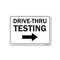 Signmission Public Safety Sign, Drive-thru Testing Right Arrow, 24in X 18in Aluminum Sign, OS-NS-A-1824-25416 OS-NS-A-1824-25416 - alternate 1