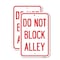 Signmission Do Not Block Alley, 18'' X 24'' 2 Signs, Heavy Gauge Aluminum, 2PK A-1824-2PACK-24188 - alternate 1