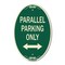 Signmission Parallel Parking Only with Bidirectional Arro, 12 In X 18 In Architectural, Heavy Gauge Aluminum A-OV-G-1218-23506 - alternate 1