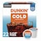 Dunkin Cold Iced Coffee K-Cups, Regular, 0.44 oz, 22PK 5000369251 - alternate 1