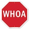 Signmission Whoa, 6 Inch X 6 Inch, Plastic Sign OC-P-6-63 - alternate 1