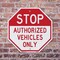 Signmission Stop Authorized Vehicles Only, 10 inch X 10 inch, Aluminum Metal Signs, 2PK OC-A-2PACK-10-309 - alternate 3