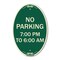 Signmission No Parking 7-00 Am to 6-00 Pm, 12 Inch X 18 Inch Architectural Oval, Heavy Gauge Aluminum A-OV-G-1218-23602 - alternate 1