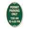 Signmission Permit Parking Only 7-00 Am to 4-00 Pm, 12 Inch X 18 Inch Architectural Oval, Heavy Gauge Aluminum A-OV-G-1218-23325 - alternate 1
