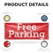 Signmission Free parking, 18 Inch x 48 Inch, Vinyl Banner B-30643 - alternate 2