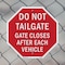 Signmission Do Not Tailgate Gate Closes After E, 6 Inch X 6 Inch, Plastic Sign OC-P-6-67 - alternate 4