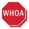 Signmission Whoa, 10 inch X 10 inch, Plastic Sign, 2PK OC-P-2PACK-10-63 - alternate 1