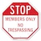 Signmission Stop Members Only No Trespassing, 6 Inch X 6 Inch, Plastic Sign OC-P-6-221 - alternate 1
