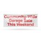 Signmission Community Wide Garage Sale this Weekend, 18 Inch x 48 Inch, Vinyl Banner B-30523 - alternate 1