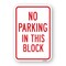 Signmission No Parking In This Block, Heavy-Gauge Aluminum, 18" x 24", A-1824-25024 A-1824-25024 - alternate 1