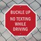 Signmission Buckle Up No Texting While Driving, 10 Inch X 10 Inch, Aluminum Metal Signs OC-A-10-29 - alternate 3