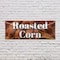 Signmission Roasted Corn, 24 Inch x 72 Inch, Vinyl Banner B-72-30837 - alternate 2