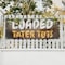 Signmission Loaded Tater Tots, 36 Inch x 96 Inch, Vinyl Banner B-96-30728 - alternate 2