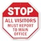 Signmission Stop All Visitors Must Report  Ma, 10 Inch X 10 Inch, Aluminum Metal Signs OC-A-10-333 - alternate 1