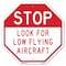 Signmission Stop Look for Low Flying Aircraft, 10 Inch X 10 Inch, Aluminum Metal Signs OC-A-10-261 - alternate 1