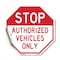 Signmission Stop Authorized Vehicles Only, 10 Inch X 10 Inch, Vinyl Decal OC-D-10-309 - alternate 1