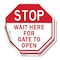 Signmission Stop Wait Here for Gate to Open, 4 inch X 4 inch, Vinyl Decal, 2PK OC-D-2PACK-4-299 - alternate 1