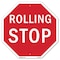 Signmission Rolling Stop, 18 Inch X 18 Inch, Plastic Sign OC-P-18-64 - alternate 1