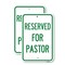 Signmission Reserved for Pastor, 18'' X 24'' 2 Signs, Heavy Gauge Aluminum, 2PK A-1824-2PACK-23186 - alternate 1