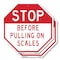Signmission Stop Before Pulling on Scales, 18 inch X 18 inch, Plastic Sign, 2PK OC-P-2PACK-18-276 - alternate 1
