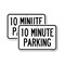 Signmission 10 Minute Parking 1, 18'' X 24'' 2 Signs, Heavy Gauge Aluminum, 2PK A-1824-2PACK-24636 - alternate 1