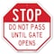 Signmission Stop Do Not Pass Until Gate Opens, 6 Inch X 6 Inch, Plastic Sign OC-P-6-251 - alternate 1