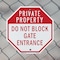 Signmission Private Property Do Not Block Gate, 6 Inch X 6 Inch, Plastic Sign OC-P-6-134 - alternate 5