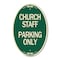 Signmission Church Staff Parking Only, 12 Inch X 18 Inch Architectural Oval, Heavy Gauge Aluminum A-OV-G-1218-24257 - alternate 1