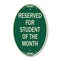 Signmission Reserved for Student of the Month, 12 Inch X 18 Inch Architectural Oval, Heavy Gauge Aluminum A-OV-G-1218-23171 - alternate 1