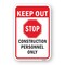 Signmission Keep Out Stop Construction Personnel Only, Heavy-Gauge Aluminum, 18" H, A-1824-25122 A-1824-25122 - alternate 1