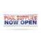 Signmission Pool Supplies Now Open, 18 Inch x 48 Inch, Vinyl Banner B-30813 - alternate 1