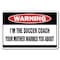 Signmission Soccer Coach, 6 Inch X 9 Inch, Decal D-6-W-SOCCER COACH - alternate 1