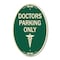 Signmission Doctor Parking Only, 12 Inch X 18 Inch Architectural Oval, Heavy Gauge Aluminum A-OV-G-1218-24138 - alternate 1