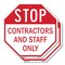 Signmission Stop Contractors and Staff Only, 10 inch X 10 inch, Plastic Sign, 2PK OC-P-2PACK-10-237 - alternate 1