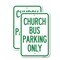 Signmission Church Bus Parking Only 1, 18'' X 24'' 2 Signs, Heavy Gauge Aluminum, 2PK A-1824-2PACK-24279 - alternate 1