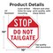 Signmission Stop Do Not Tailgate, 10 Inch X 10 Inch, Aluminum Metal Signs OC-A-10-218 - alternate 3