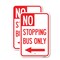 Signmission No Stopping Bus Only with Arrow Left, 12'' X 18'' 2 Signs, Heavy Gauge Aluminum, 2PK A-1218-2PACK-23578 - alternate 1