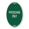 Signmission Physicians Only, 12 Inch X 18 Inch Architectural Oval, Heavy Gauge Aluminum A-OV-G-1218-23300 - alternate 1