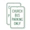 Signmission Church Bus Parking Only 2, 18'' X 24'' 2 Signs, Heavy Gauge Aluminum, 2PK A-1824-2PACK-2607 - alternate 1