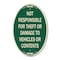 Signmission Not Responsible For Theft Or Damage To Vehicl, 12 In X 18 In Architectural, Heavy Gauge Aluminum A-OV-G-1218-9944 - alternate 1