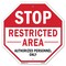 Signmission Stop Restricted Area Authorized Per, 6 Inch X 6 Inch, Plastic Sign OC-P-6-273 - alternate 1