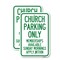 Signmission Church Parking Only Memberships Available Sunday Mornin, 12'' X 18'', Heavy Gauge Aluminum, 2PK A-1218-2PACK-24262 - alternate 1