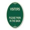 Signmission Visitors Please Park in the Back, 12 Inch X 18 Inch Architectural Oval, Heavy Gauge Aluminum A-OV-G-1218-22719 - alternate 1