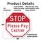 Signmission Stop Please Pay Cashier, 18 Inch X 18 Inch, Plastic Sign OC-P-18-281 - alternate 3