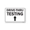 Signmission Public, Drive-thru Testing Up Arrow, 10in X 7in Alum, 7" W, 10" L, Drive-thru Testing Up Arrow OS-NS-A-710-25417 - alternate 1