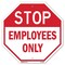 Signmission Stop Employees Only, 10 Inch X 10 Inch, Aluminum Metal Signs OC-A-10-303 - alternate 1