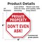 Signmission Private Property Don't Even Ask!, 6 Inch X 6 Inch, Plastic Sign OC-P-6-152 - alternate 4