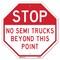 Signmission Stop No Semi Trucks Beyond This Poi, 10 Inch X 10 Inch, Aluminum Metal Signs OC-A-10-291 - alternate 1