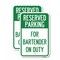 Signmission For Bartender on Duty, 18'' X 24'' 2 Signs, Heavy Gauge Aluminum, 2PK A-1824-2PACK-23949 - alternate 1